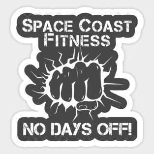 Space Coast Fitness - No Days Off (White) Sticker